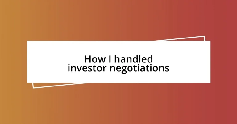 How I handled investor negotiations