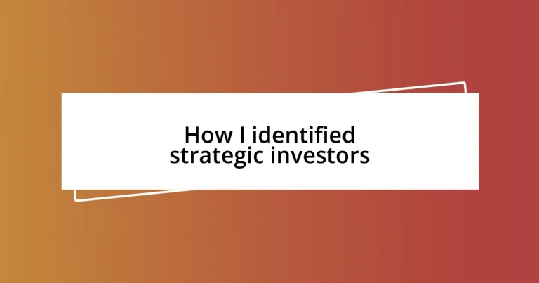 How I identified strategic investors