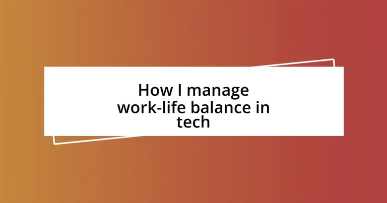 How I manage work-life balance in tech