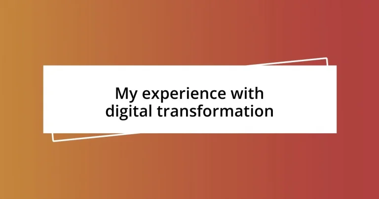 My experience with digital transformation