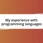 My experience with programming languages