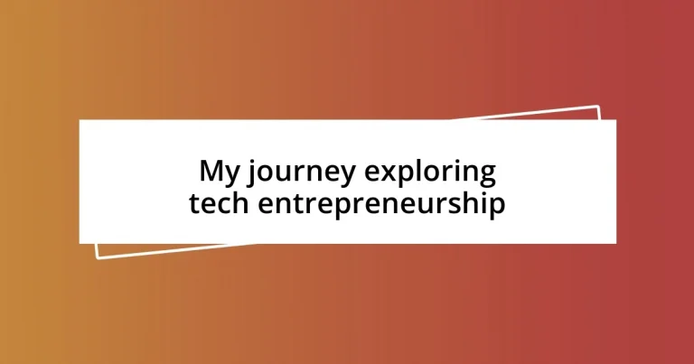 My journey exploring tech entrepreneurship