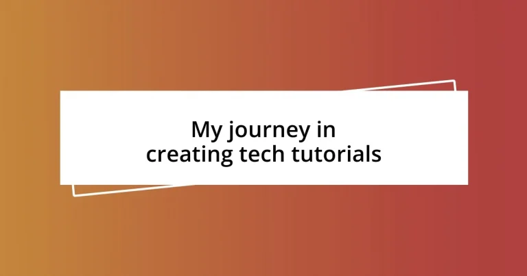 My journey in creating tech tutorials