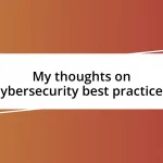 My thoughts on cybersecurity best practices