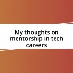 My thoughts on mentorship in tech careers