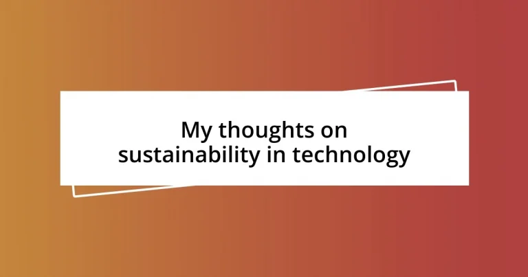 My thoughts on sustainability in technology