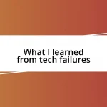 What I learned from tech failures