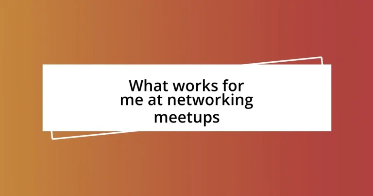 What works for me at networking meetups