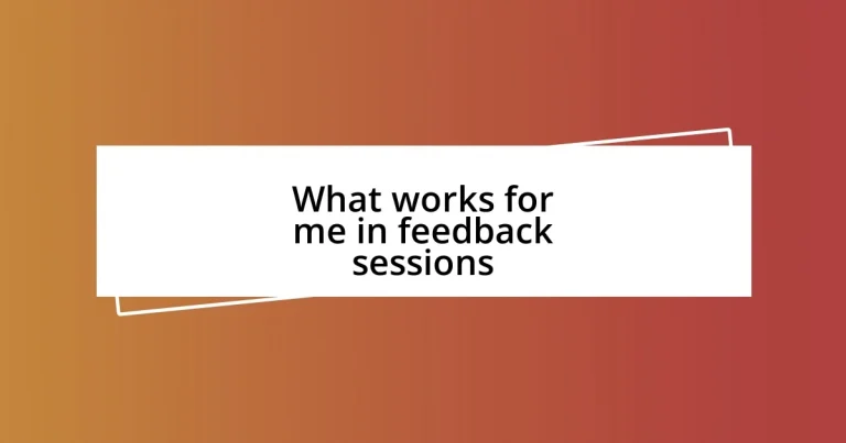 What works for me in feedback sessions