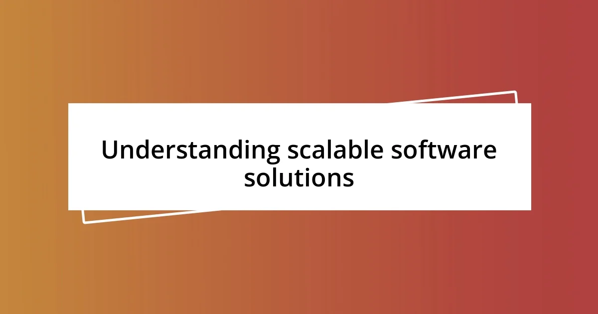 Understanding scalable software solutions