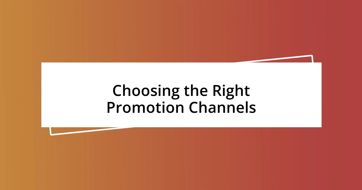 Choosing the Right Promotion Channels