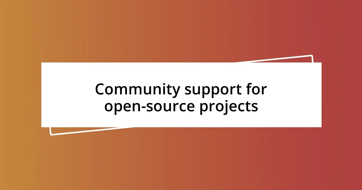 Community support for open-source projects