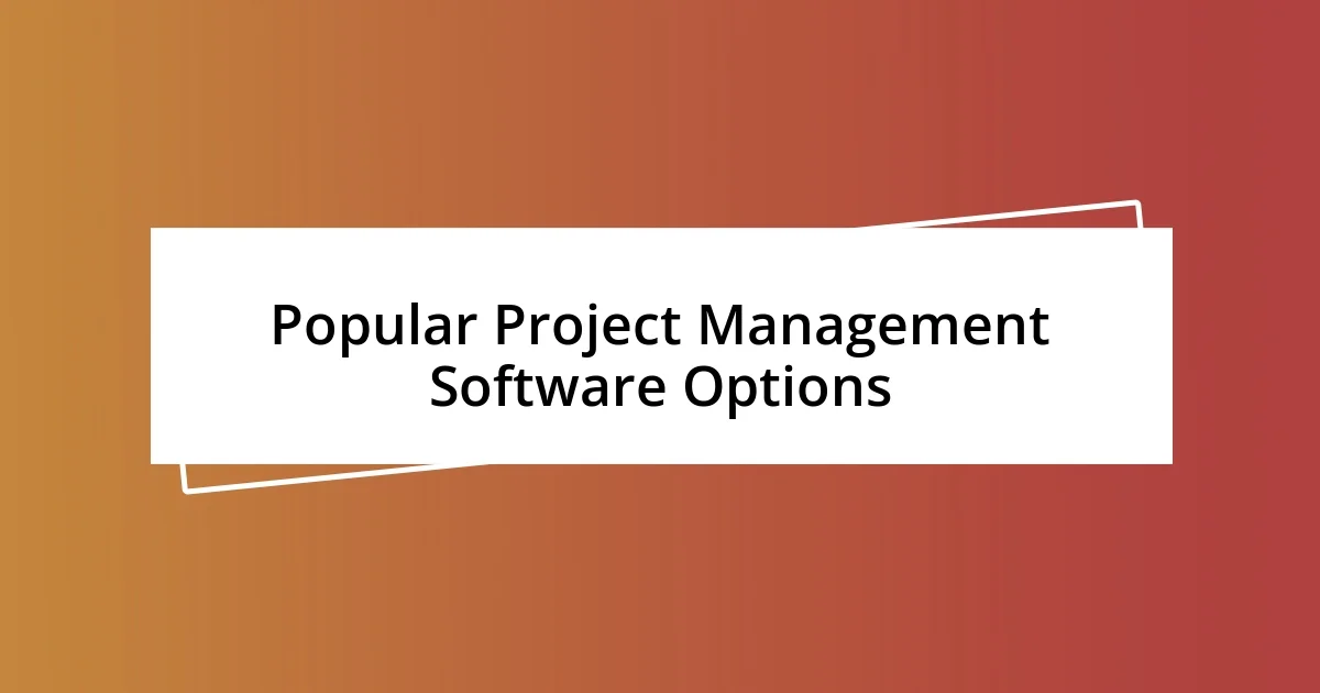 Popular Project Management Software Options