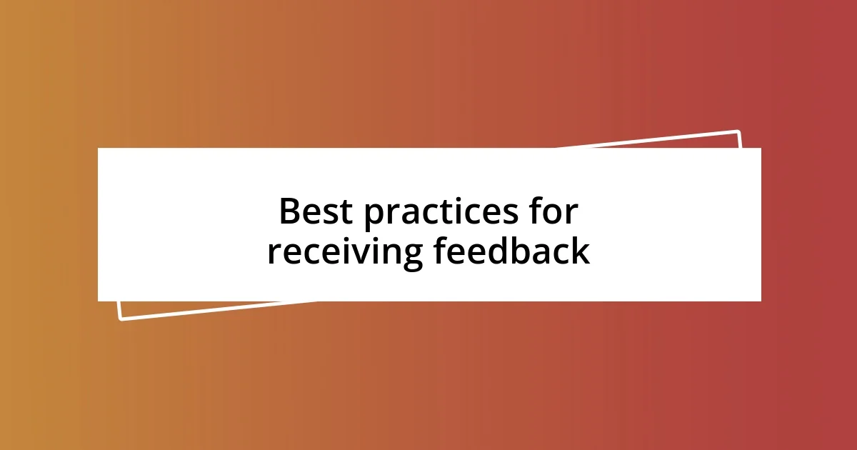 Best practices for receiving feedback